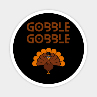 Gobble Gobble Thanksgiving Apparel Magnet